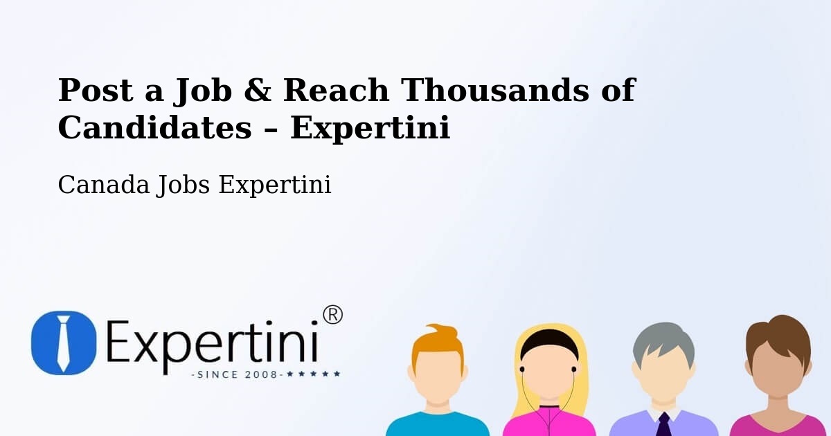 Post a Job in Quinte West – Hire the Right Talent - Quinte West, Canada Jobs Expertini