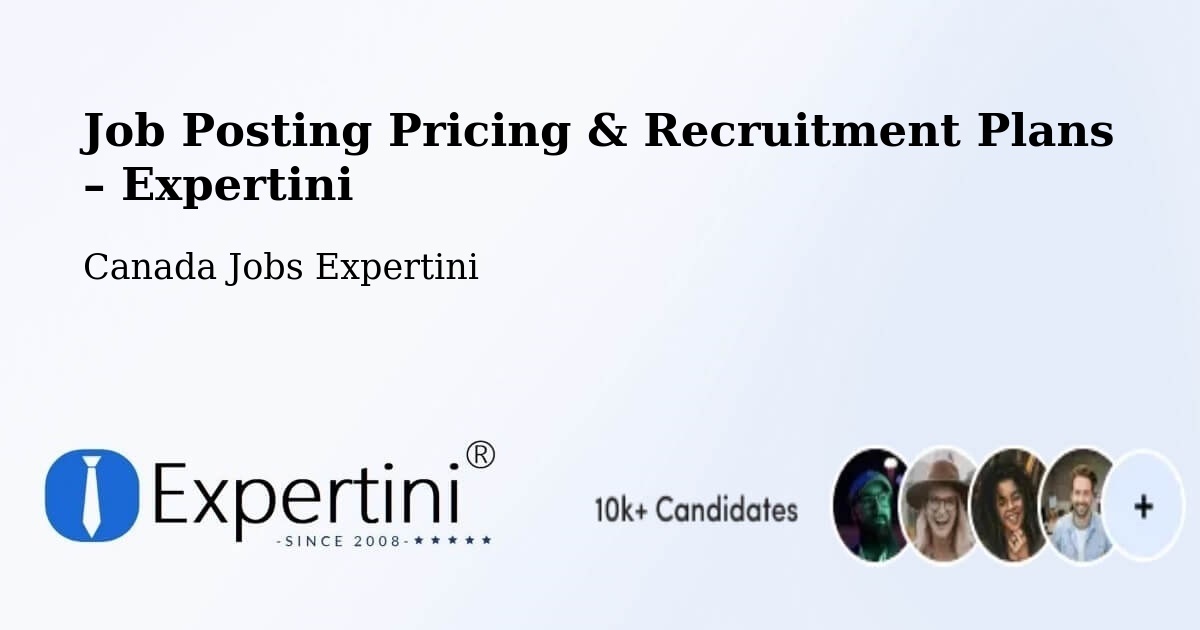 Job Posting Pricing & Recruitment Plans – Quinte West - Quinte West, Canada Jobs Expertini